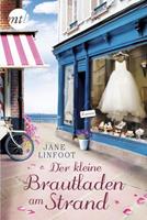 Jane Linfoot Der kleine Brautladen am Strand