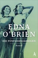 Edna O'Brien Die Fünfzehnjährigen
