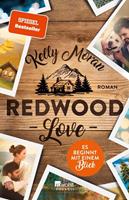 Kelly Moran Redwood Love – Es beginnt mit einem Blick