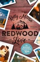 Kelly Moran Redwood Love – Es beginnt mit einem Kuss