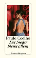 Paulo Coelho Der Sieger bleibt allein