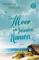 Van Ditmar Boekenimport B.V. Das Meer In Deinem Namen - Koelle, Patricia