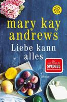 Mary Kay Andrews Liebe kann alles