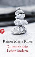 Rainer Maria Rilke Du mußt Dein Leben ändern