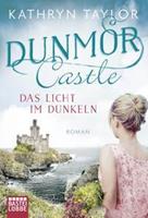 Kathryn Taylor Dunmor Castle - Das Licht im Dunkeln