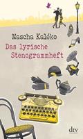 Mascha Kaleko Das lyrische Stenogrammheft