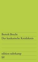 Bertolt Brecht Der kaukasische Kreidekreis