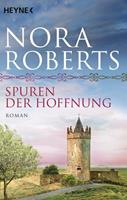 Nora Roberts Spuren der Hoffnung / O'Dwyer Trilogie Bd.1