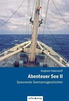 Burghard Hattendorff Abenteuer See II - Spannende Seemannsgeschichten