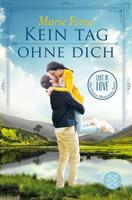 Marie Force Kein Tag ohne dich / Lost in Love Bd.2