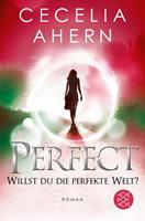 Cecelia Ahern Perfect – Willst du die perfekte Welt℃