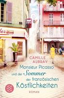 Camille Aubray Monsieur Picasso und der Sommer der französischen Köstlichkeiten