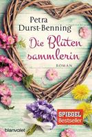Petra Durst Benning Die Blütensammlerin / Maierhofen Bd. 3
