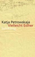 Van Ditmar Boekenimport B.V. Vielleicht Esther - Petrowskaja, Katja