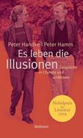 Peter Handke, Peter Hamm Es leben die Illusionen