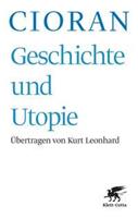 Emile M. Cioran Geschichte und Utopie (Geschichte und Utopie, Bd. ℃)