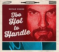 Bryan Deere - Too Hot To Handle