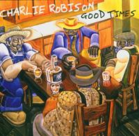 Charlie Robison - Good Times (2004)