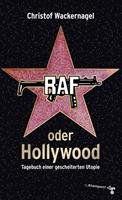 Christof Wackernagel RAF oder Hollywood