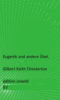 Gilbert Keith Chesterton Eugenik und andere Übel