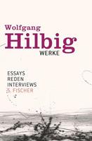 Wolfgang Hilbig Werke, Band 7: Essays, Reden, Interviews