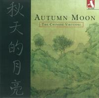 Naxos Deutschland Musik & Video Vertriebs-GmbH / Poing Autumn Moon: The Chinese Virtuosi