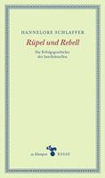 Hannelore Schlaffer RÃ¼pel und Rebell