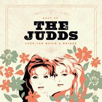 The Judds - Love Can Build A Bridge (CD)