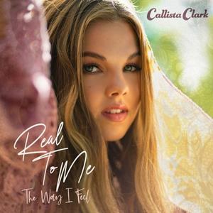 Callista Clark - Real To Me - The Way I Feel (CD)
