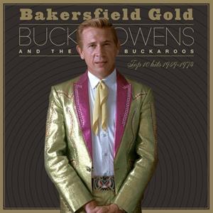 Buck Owens And The Buckaroos - Bakersfield Gold - Top 10 Hits 1959-1974 (3-LP)