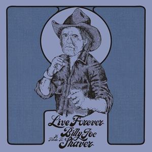 Various - Live Forever - A Tribute To Billy Joe Shaver (CD)