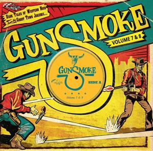 Various - Gunsmoke Vol.7 & 8 - Dark Tales Of Western Noir From The Ghost Town Jukebox (CD)