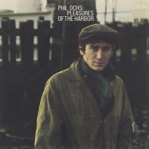 Phil Ochs - Pleasures Of The Harbor (CD)