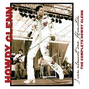 Howdy Glenn - I Can Almost See Houston - The Complete Howdy Glenn (CD)