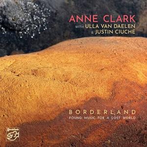 Stockfisch Borderland: Found Music For A Lost World - Anne Clark With Ulla Van Daelen