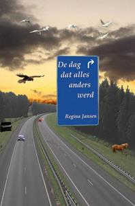Regina Jansen De dag dat alles anders werd -   (ISBN: 9789463988063)