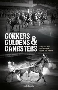 M.A. Roorda Gokkers Guldens & Gangsters -   (ISBN: 9789464027051)