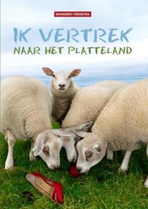 Margreet Feenstra Ik vertrek naar het platteland -   (ISBN: 9789464050486)