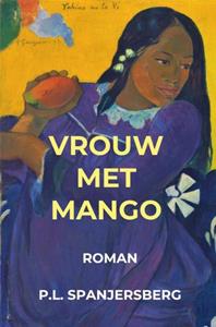 P.L. Spanjersberg Vrouw met Mango -   (ISBN: 9789464055917)