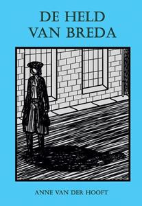 Anne van der Hooft De held van Breda -   (ISBN: 9789464065428)