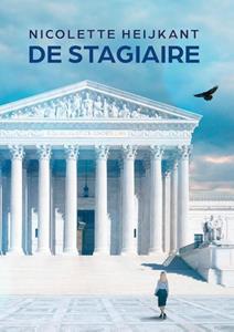 Nicolette Heijkant De Stagiaire -   (ISBN: 9789464374308)
