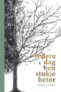 Manon Tennekes Iedere dag een stukje beter -   (ISBN: 9789464376241)