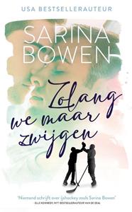 Sarina Bowen Zolang we maar zwijgen -   (ISBN: 9789464400502)