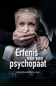 Sonja Bremmers Erfenis van een psychopaat -   (ISBN: 9789464431698)