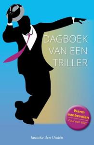 Janneke den Ouden Dagboek van een triller -   (ISBN: 9789464434880)