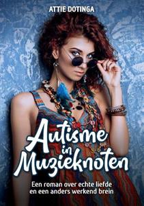 Attie Dotinga Autisme in Muzieknoten -   (ISBN: 9789464436327)