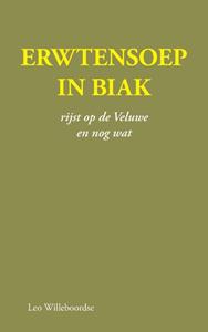 Leo Willeboordse Erwtensoep in Biak -   (ISBN: 9789464439311)