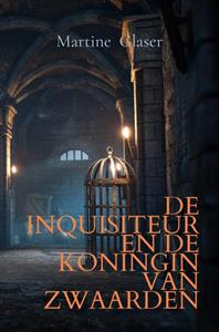 Martine Glaser De inquisiteur en de koningin van zwaarden -   (ISBN: 9789464489729)