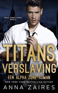 Anna Zaires Titans verslaving -   (ISBN: 9789464656350)