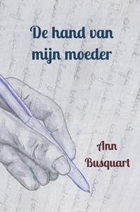 Ann Busquart De hand van mijn moeder -   (ISBN: 9789464800586)